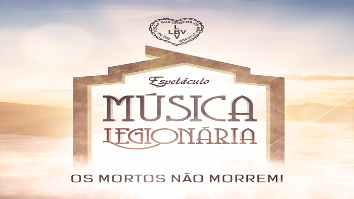 Espetáculo Música Legionária "Os mortos não morrem"