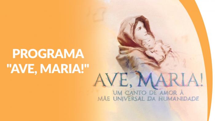 Programa "Ave, Maria!" - Caravana da Boa Vontade #1